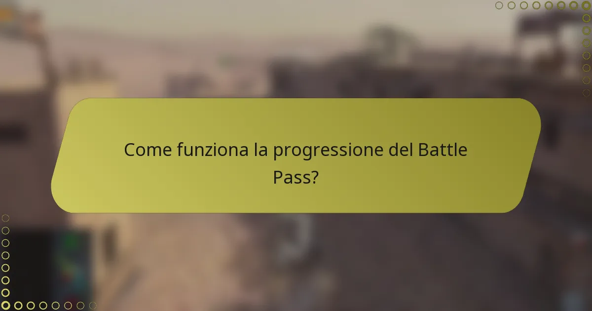 Come funziona la progressione del Battle Pass?