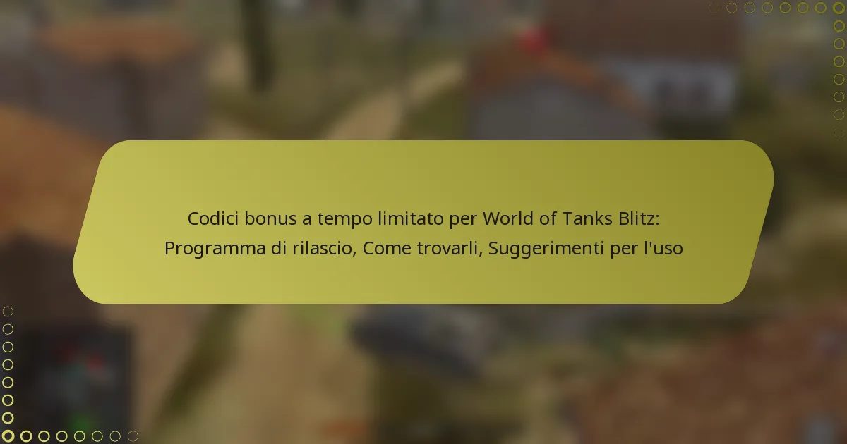 featured-image-codici-bonus-a-tempo-limitato-per-world-of-tanks-blitz-programma-di-rilascio-come-trovarli-suggerimenti-per-luso
