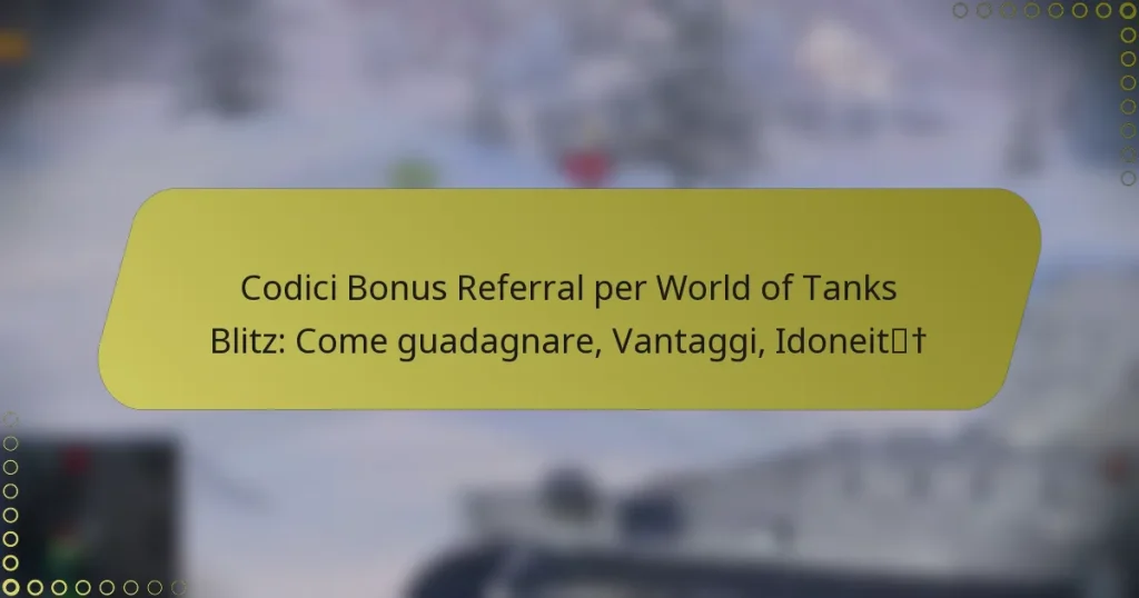 featured-image-codici-bonus-referral-per-world-of-tanks-blitz-come-guadagnare-vantaggi-idoneit