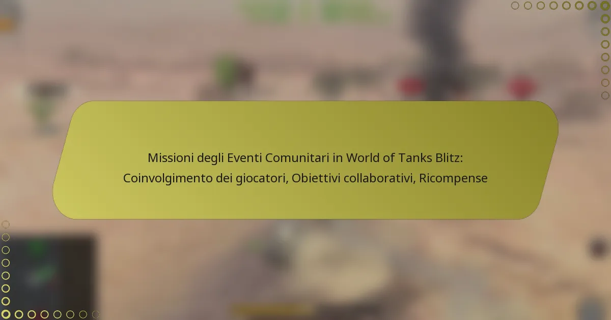 featured-image-missioni-degli-eventi-comunitari-in-world-of-tanks-blitz-coinvolgimento-dei-giocatori-obiettivi-collaborativi-ricompense