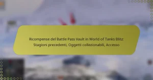 featured-image-ricompense-del-battle-pass-vault-in-world-of-tanks-blitz-stagioni-precedenti-oggetti-collezionabili-accesso