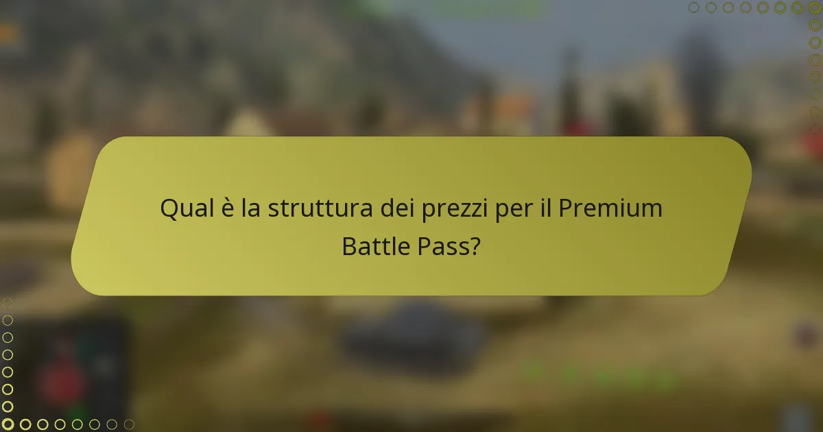 Qual è la struttura dei prezzi per il Premium Battle Pass?