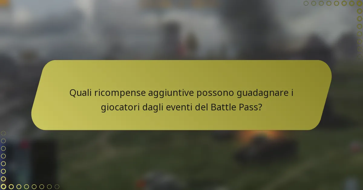 Quali ricompense aggiuntive possono guadagnare i giocatori dagli eventi del Battle Pass?