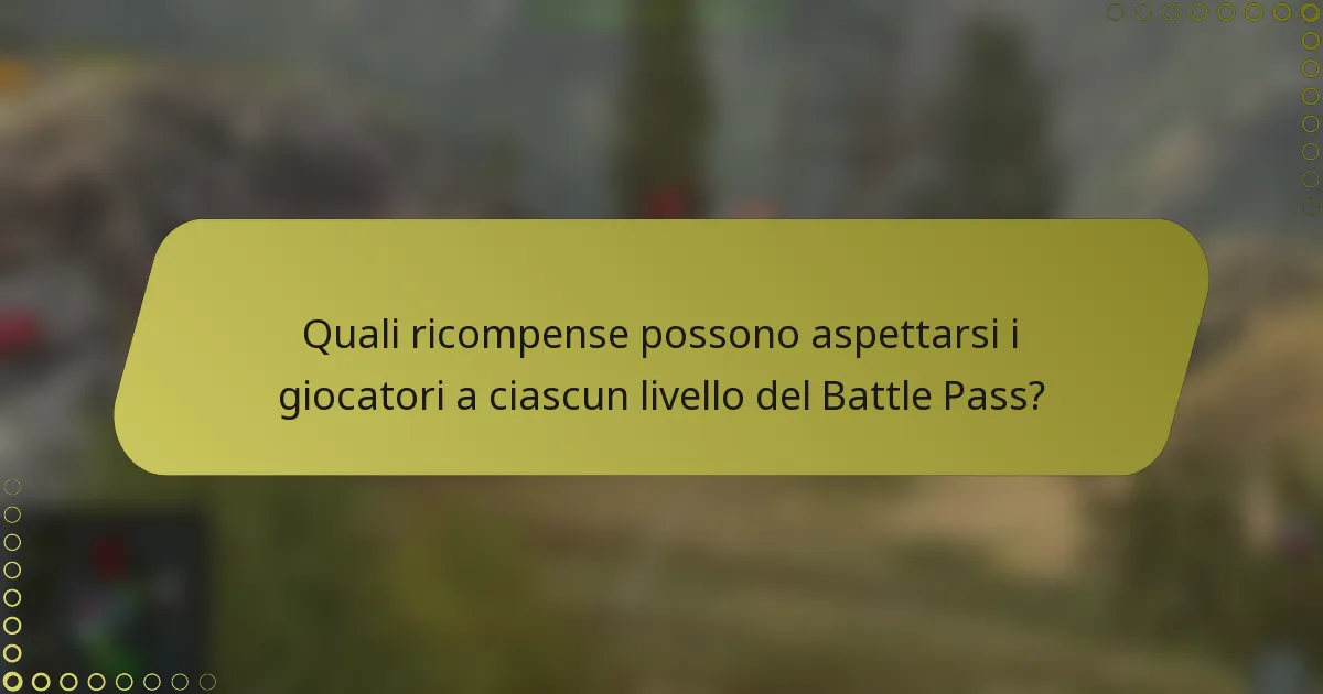 Quali ricompense possono aspettarsi i giocatori a ciascun livello del Battle Pass?