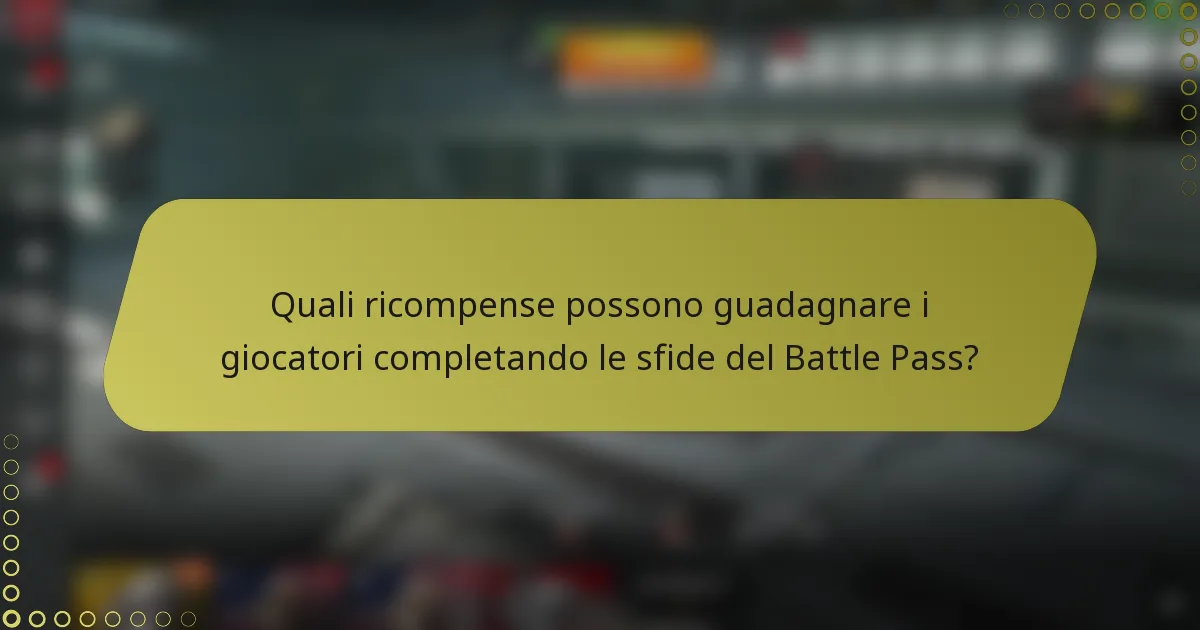 Quali ricompense possono guadagnare i giocatori completando le sfide del Battle Pass?