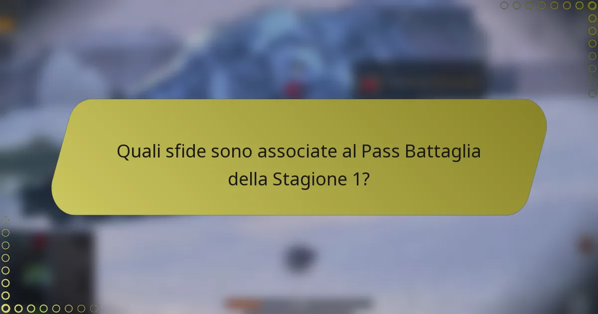 Quali sfide sono associate al Pass Battaglia della Stagione 1?