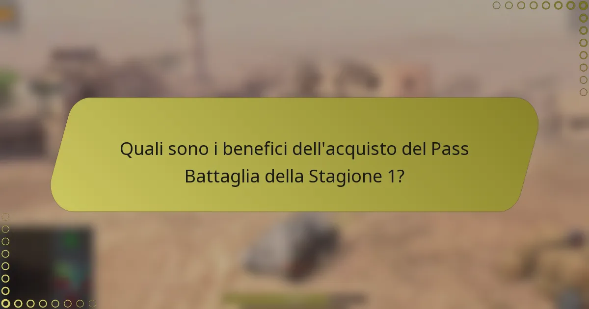 Quali sono i benefici dell'acquisto del Pass Battaglia della Stagione 1?